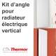 Kit d'angle pour radiateur Thermor ovation 3 vertical